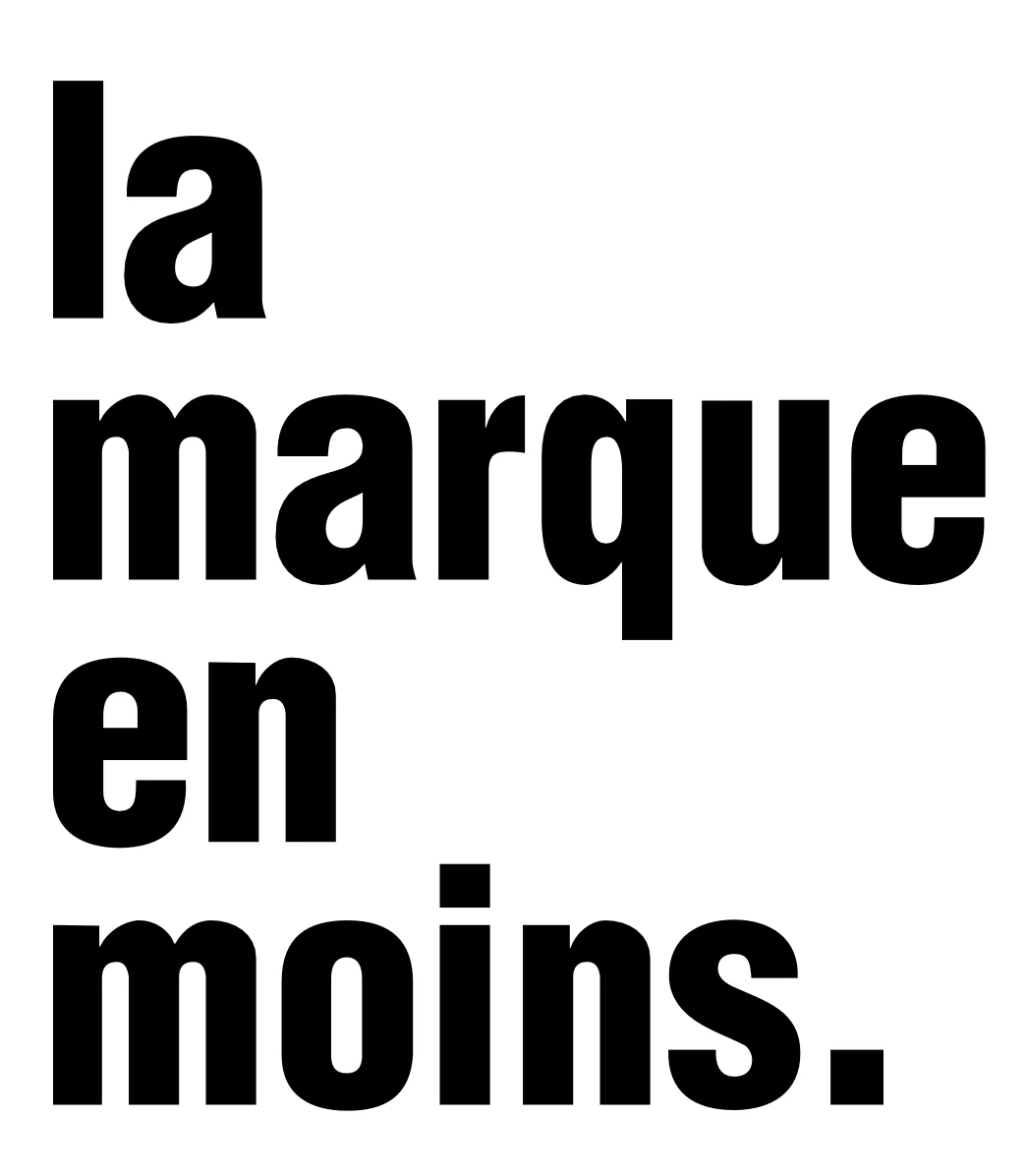 La marque en moins